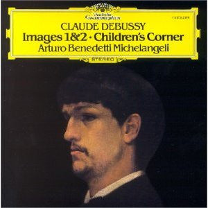 Images 1&2 · Children's Corner by Claude Debussy, Arturo Benedetti Michelangeli - CD Album Cover