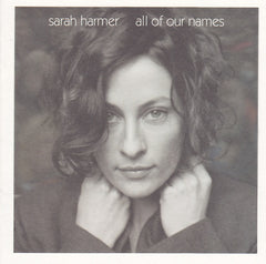 All Of Our Names by Sarah Harmer (CD)