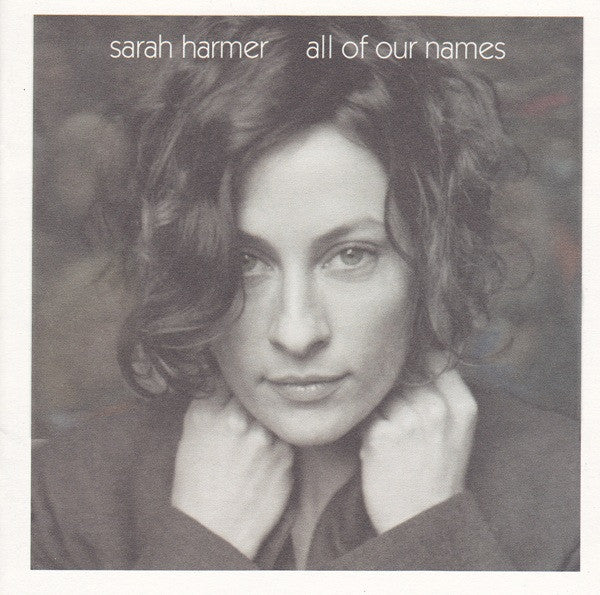 All Of Our Names by Sarah Harmer - CD Album Cover