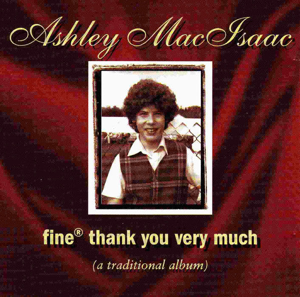 Fine® Thank You Very Much - A Traditional Album by Ashley MacIsaac - CD Album Cover