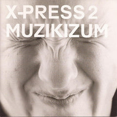 Muzikizum by X-Press 2 (CD)