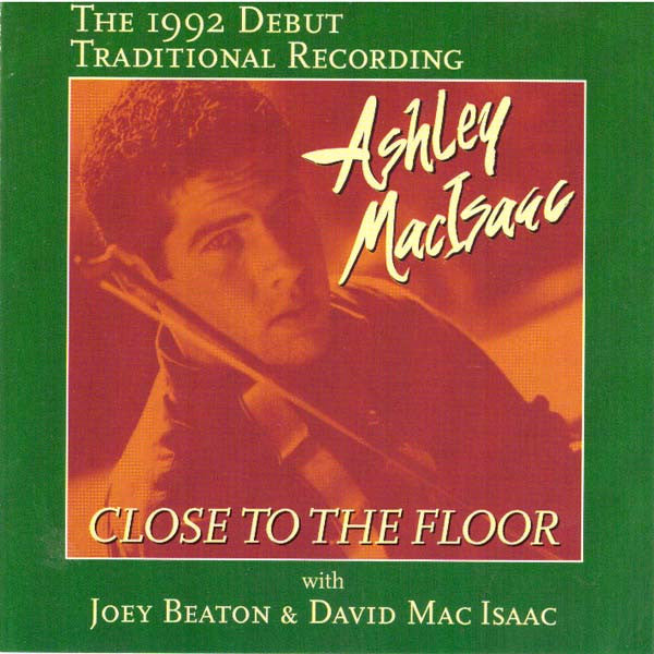 Close To The Floor by Ashley MacIsaac, Joey Beaton, David MacIsaac - CD Album Cover