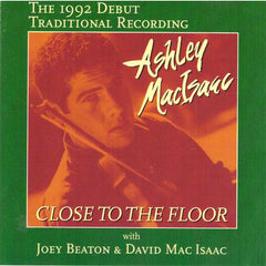Close To The Floor by Ashley MacIsaac, Joey Beaton, David MacIsaac (CD)