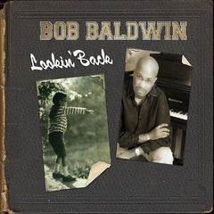 Lookin' Back by Bob Baldwin (CD)