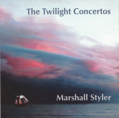 The Twilight Concertos by Marshall Styler (CD)
