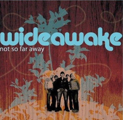 Not So Far Away by Wideawake - CD Album Cover