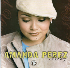 I Pray by Amanda Perez (CD)