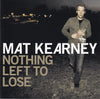 Nothing Left To Lose by Mat Kearney - CD Album Cover
