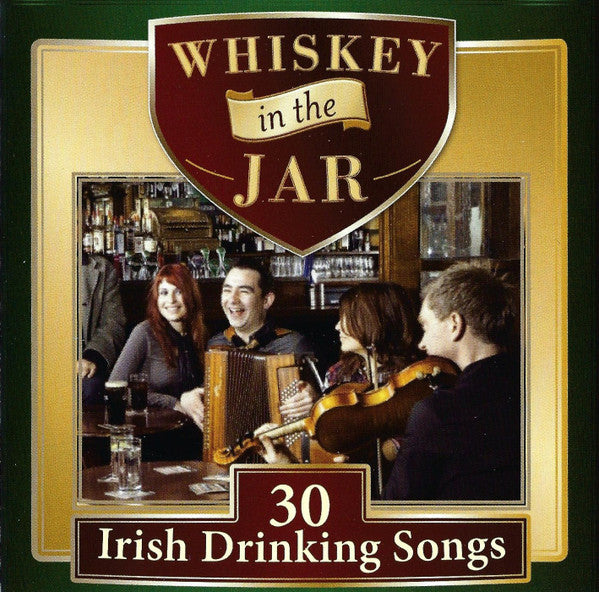 Whiskey In The Jar (30 Irish Drinking Songs) by Various - CD Album Cover