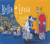 Bella Luna by Various - CD Album Cover