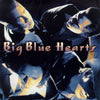 Big Blue Hearts by Big Blue Hearts (CD)