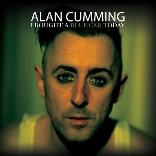 I Bought a Blue Car Today by Alan Cumming - CD Album Cover