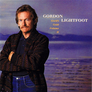 Gord's Gold, Volume II by Gordon Lightfoot - CD Album Cover