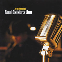 Soul Celebration by Jeff Hendrick (CD)