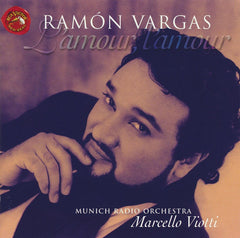 L'amour, L'amour by Ramón Vargas, Münchner Rundfunkorchester, Marcello Viotti (CD)