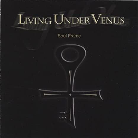 Soul Frame by Living Under Venus - CD Album Cover