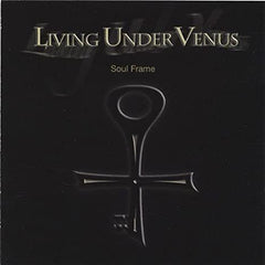 Soul Frame by Living Under Venus (CD)