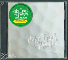 I Love To Play by Jake Trout And The Flounders (CD)