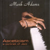 Asceticism - A Portrait Of Jazz by Mark Adams (17) - CD Album Cover