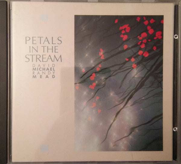 Petals In The Stream by David Michael (4), Randy Mead - CD Album Cover