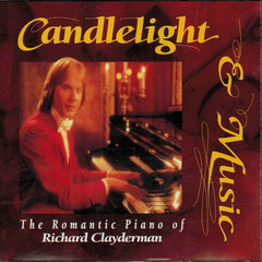 Candlelight & Music - The Romantic Piano Of Richard Clayderman by Richard Clayderman (CD)