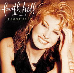 It Matters To Me by Faith Hill (CD)