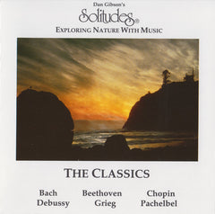 Exploring Nature With Music: The Classics by Dan Gibson (CD)