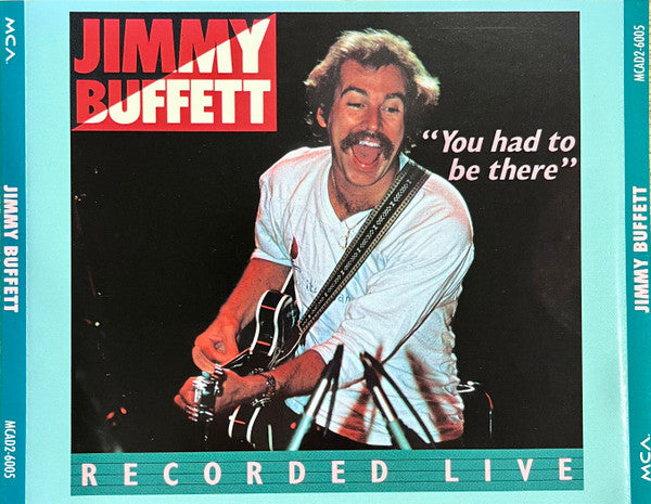 "You Had To Be There" - Recorded Live by Jimmy Buffett - CD Album Cover