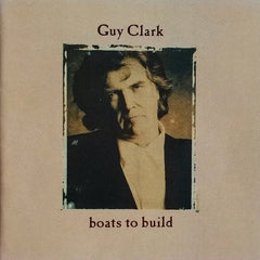 Boats To Build by Guy Clark (CD)