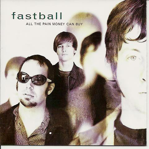 All The Pain Money Can Buy by Fastball - CD Album Cover