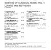 Masters Of Classical Music, Vol.3: Beethoven by Ludwig van Beethoven - CD Back Cover