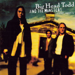 Sister Sweetly by Big Head Todd And The Monsters (CD)