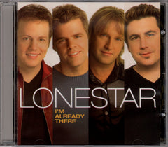 I'm Already There by Lonestar (3) (CD)