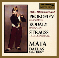 The Three Heroes! (Lt. Kijé / Háry János / Till Eulenspiegel) by Sergei Prokofiev, Zoltán Kodály, Richard Strauss, Eduardo Mata, Dallas Symphony Orchestra (CD)