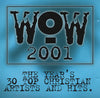 WOW 2001 (The Year's 30 Top Contemporary Christian Artists And Hits) by Various - CD Album Cover