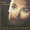 I Do Not Want What I Haven't Got by Sinéad O'Connor - CD Album Cover