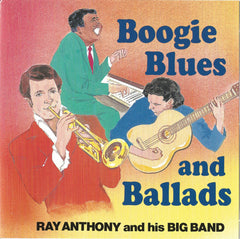 Boogie - Blues & Ballads by Ray Anthony & His Orchestra (CD)