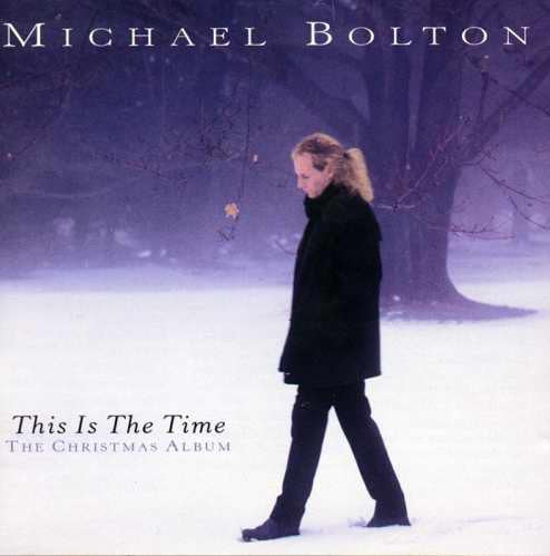 This Is The Time - The Christmas Album by Michael Bolton - CD Album Cover