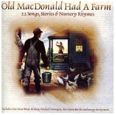 Old Macdonald Had A Farm - 22 Songs, Stories & Nursery Rhymes by Unknown Artist - CD Album Cover
