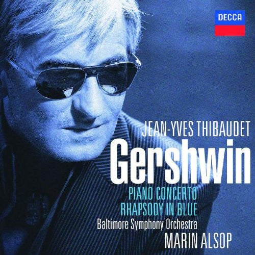 Piano Concerto / Rhapsody In Blue by Jean-Yves Thibaudet, George Gershwin, Baltimore Symphony Orchestra, Marin Alsop - CD Album Cover