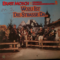 Ernst Mosch Und Die Original Straßenmusikanten 5 - Wozu Ist Die Strasse Da... by Ernst Mosch Und Die Original Straßenmusikanten (Vinyl)