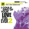I Could Sing Of Your Love Forever 2 by Various - CD Album Cover