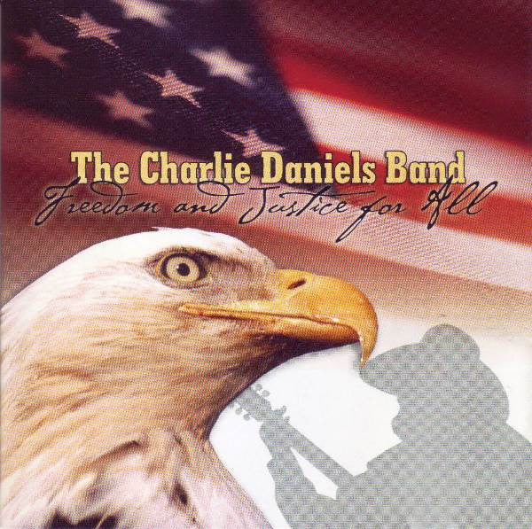 Freedom And Justice For All by The Charlie Daniels Band - CD Album Cover
