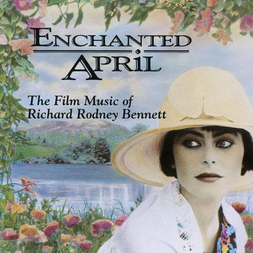 Enchanted April  (The Film Music Of Richard Rodney Bennett) by Richard Rodney Bennett - CD Album Cover