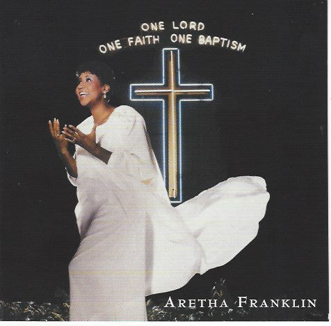 One Lord, One Faith, One Baptism by Aretha Franklin - CD Album Cover