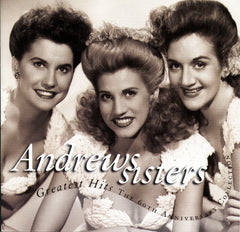 Greatest Hits The 60th Anniversary Collection by The Andrews Sisters (CD)