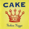 Fashion Nugget by Cake - CD Album Cover