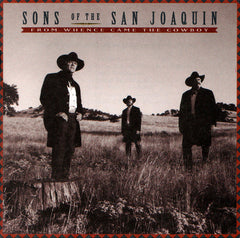 From Whence Came The Cowboy by Sons Of The San Joaquin (CD)