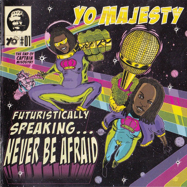 Futuristically Speaking...Never Be Afraid by Yo Majesty - CD Album Cover