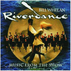 Riverdance - Music From The Show by Bill Whelan (CD)